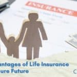 Key Advantages of Life Insurance for a Secure Future